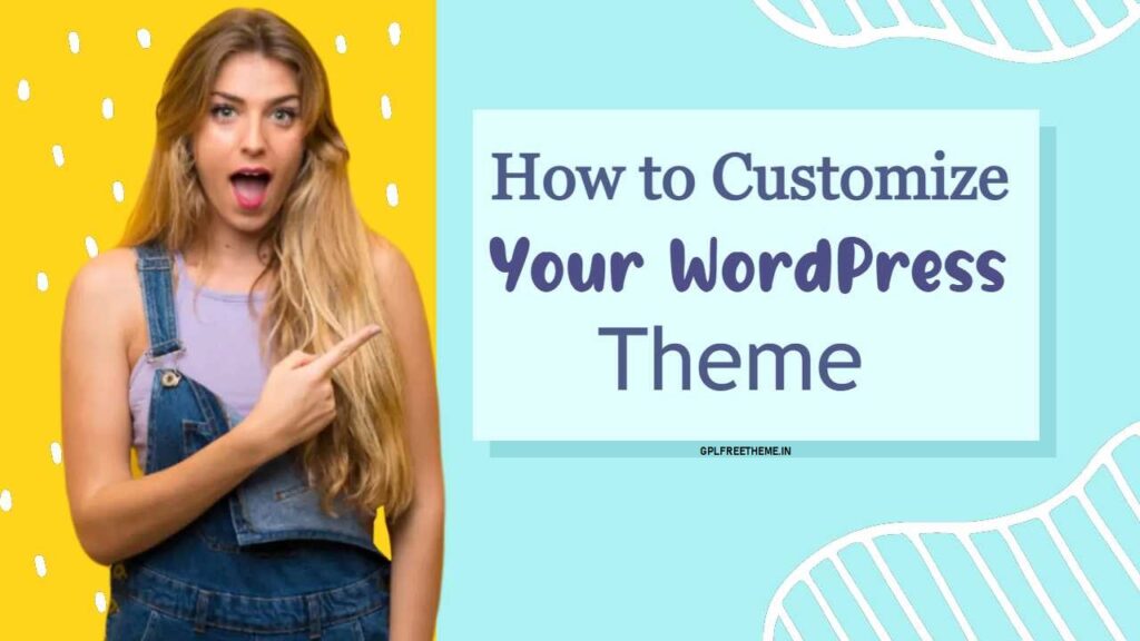 How to Customize Your WordPress Theme [2021]
